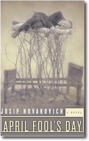 April Fool's Day by Josip Novakovich