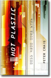 Hot Plastic by Peter Craig