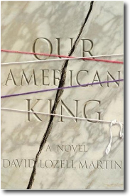 Our American King by David Lozell Martin