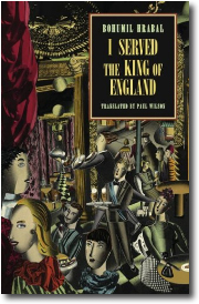I Served the King of England by Bohumil Hrabal