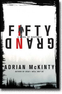 Fifty Grand by Adrian McKinty