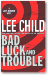 Bad Luck and Trouble by Lee Child