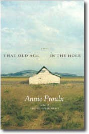 That Old Ace in the Hole by Annie Proulx