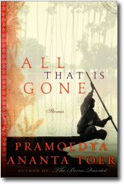 All That is Gone by Pramoedya Ananta Toer