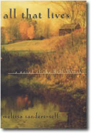 All That Lives by Melissa Sanders-Self