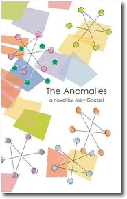 The Anomalies by Joey Goebel