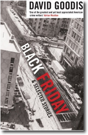 Black Friday and Selected Stories by David Goodis