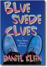 Blue Suede Clues, and Elvis Presley mystery by Daniel Klein