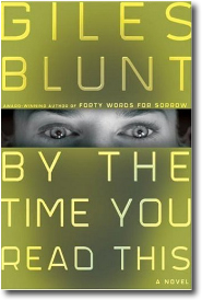 By the Time You Read This by Giles Blunt