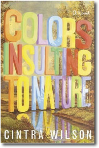 Colors Insulting to Nature by Cintra Wilson