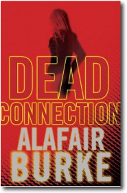 Dead Connection by Alafair Burke