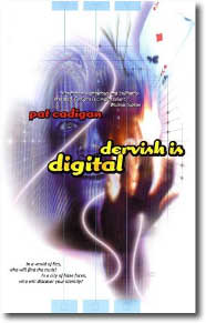 Dervish is Digital by Pat Cadigan