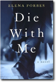 Die With Me by Elena Forbes