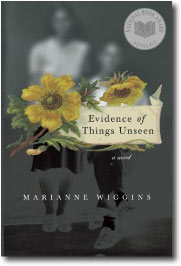 The Evidence of Things Unseen by Marianne Wiggins