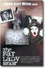 The Fat Lady Sings by David Scott Milton