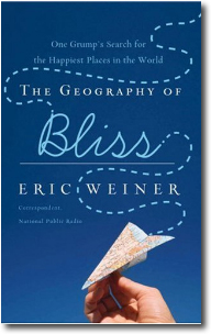 The Geography of Bliss by Eric Weiner