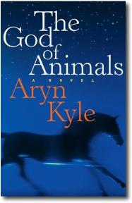 The God of Animals by Aryn Kyle