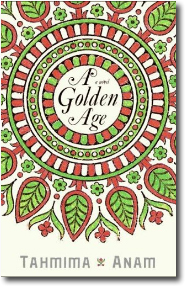 A Golden Age by Tahmima Anam
