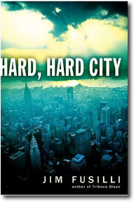 Hard, Hard City by Jim Fusilli
