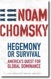 Hegemony or Survival by Noam Chomsky