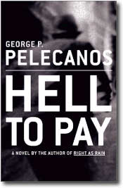 Hell to Pay by George P. Pelecanos