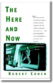 The Here and Now by Robert Cohen