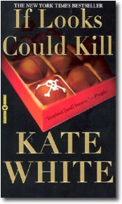 If Looks Could Kill by Kate White