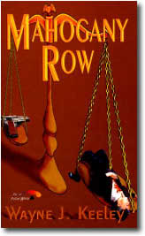Mahogany Row by Wayne J. Keeley