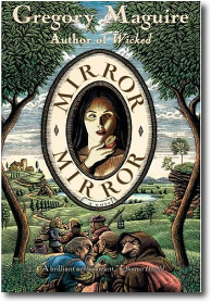 Mirror, Mirror by Gregory Maguire