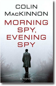 Morning Spy, Evening Spy by Colin MacKinnon