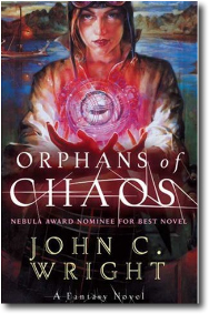 Orphans of Chaos by John C. Wright