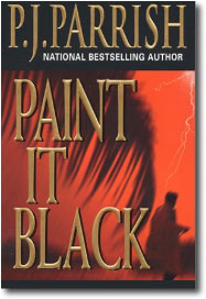 Paint it Black by P.J. Parrish