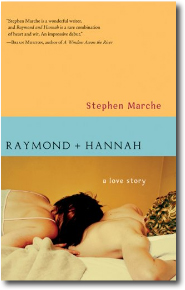 Raymond + Hannah by Stephen Marche