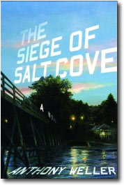 The Siege of Salt Cove by Anthony Weller