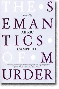 The Semantics of Murder by Aifric Campbell