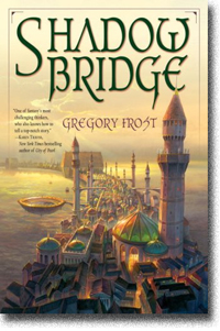 Shadowbridge by Gregory Frost