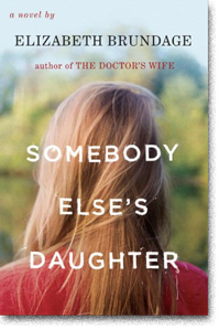 SOMEBODY ELSE'S DAUGHTER by Elizabeth Brundage
