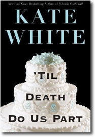 'Til Death Do Us Part by Kate White