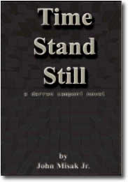 Time Stand Still by John Misak, Jr.