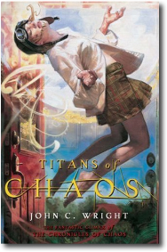 Titans of Chaos by John C. Wright