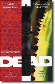 The Uncomfortable Dead by Taibo & Marcos