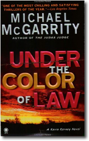 Uner the Color of Law by Michael McGarrity