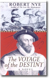 The Voyage of Destiny by Robert Nye