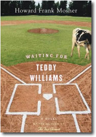 Waiting for Teddy Willams by Howard Frank Mosher