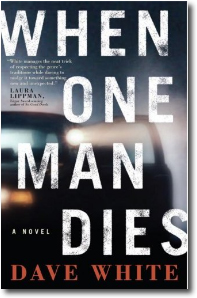 When One Man Dies by Dave White