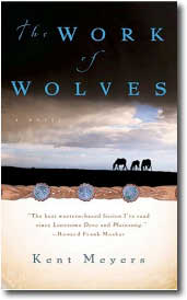 The Work of Wolves by Kent Meyers
