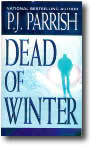 Dead of Winter by PJ Parrish