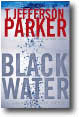 Black Water by T. Jefferson Parker