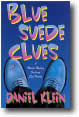 Blue Suede Clues by Daniel M. Klein